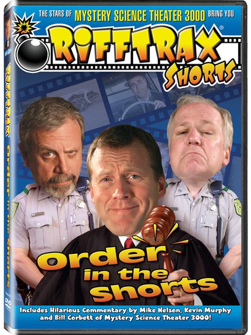 Rifftrax: Order in the Shorts