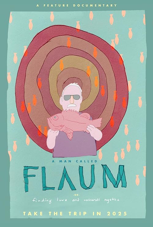 A Man Called FLAUM or Finding Love and Universal Mystics