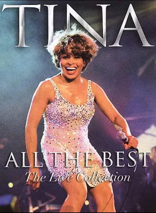 Tina: All the Best - The Live Collection