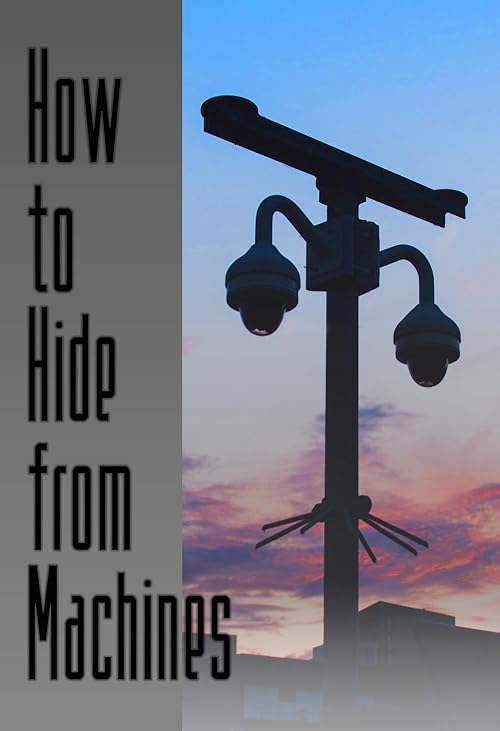 How to Hide from Machines