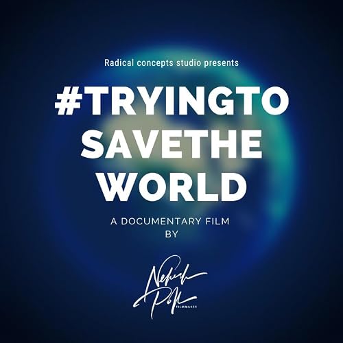 #Tryingtosavetheworld
