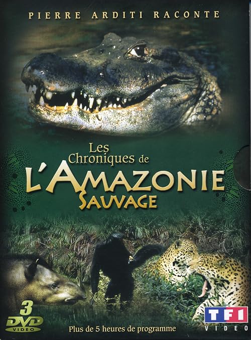 Chroniques de l'Amazonie sauvage