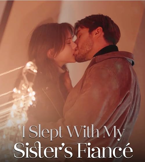 I Slept with My Sister's Fiancé