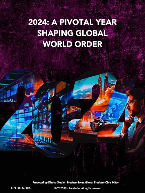 2024: A Pivotal Year Shaping Global World Order
