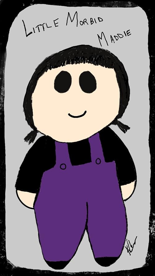 Little Morbid Maddie