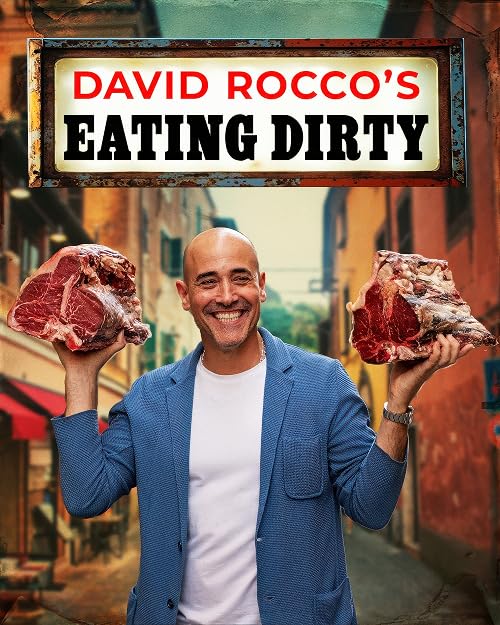 David Rocco's Eating Dirty