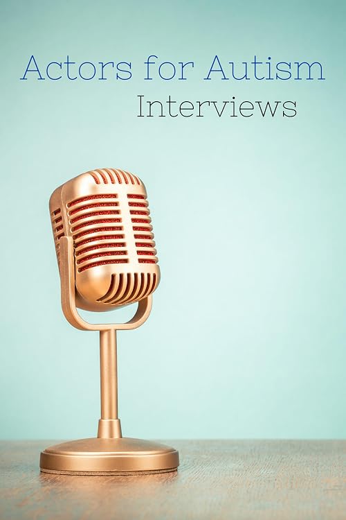 Actors for Autism Interviews