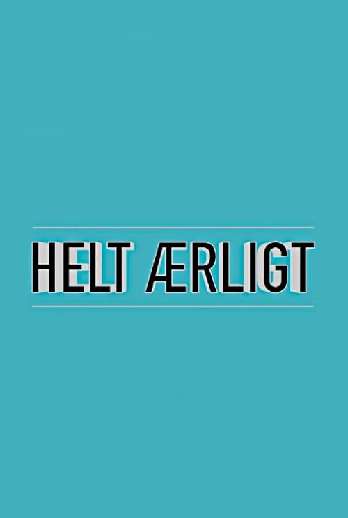 Helt ærligt