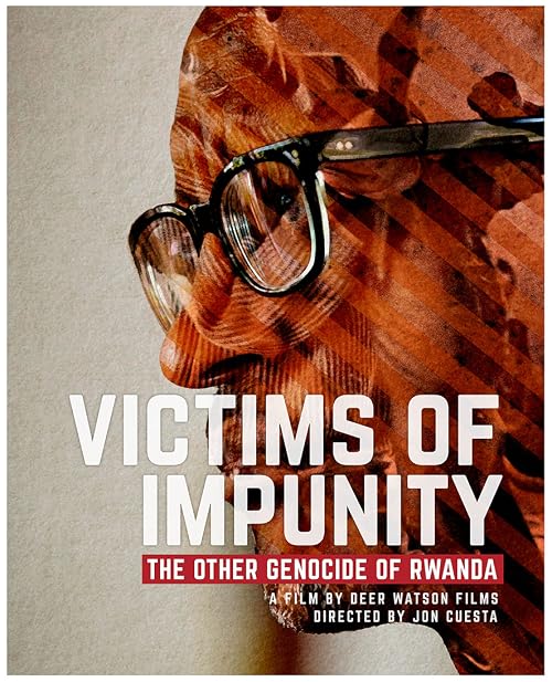 Victims of Impunity (The other genocide of Rwanda)