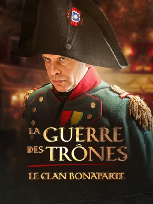 La Guerre des trônes, le clan Bonaparte
