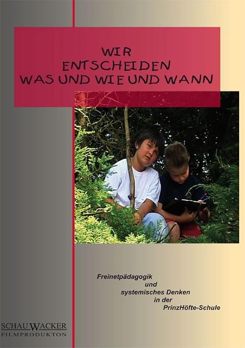 Wir entscheiden was und wie und wann