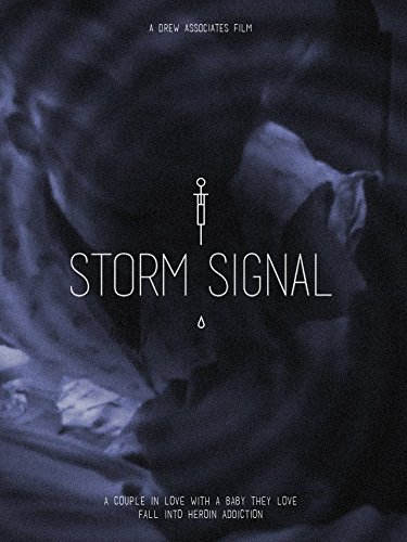 Storm Signal: A Drug Addicted Couple