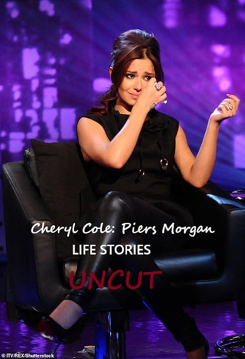 Cheryl Cole Piers Morgan Life Stories Uncut