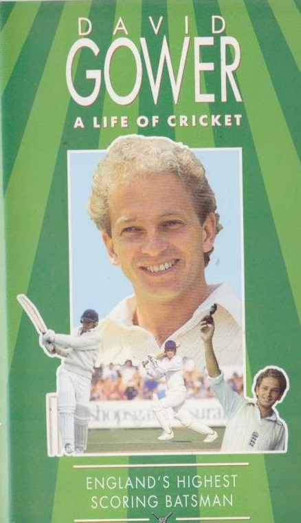 David Gower: A Life of Cricket