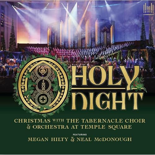 Christmas with the Tabernacle Choir: O Holy Night