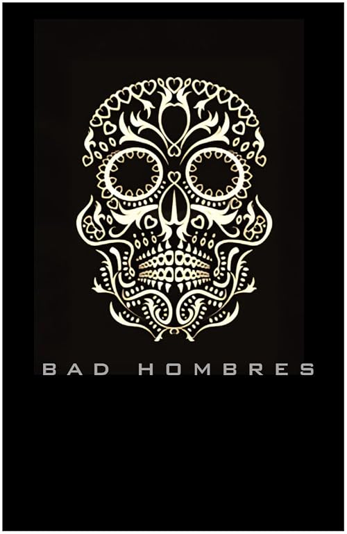 Bad Hombres