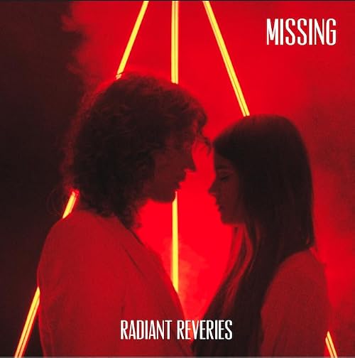 Radiant Reveries: Missing