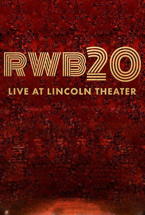 RWB20: Live at Lincoln Theater