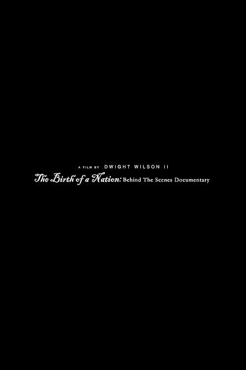The Birth of a Nation: Behind the Scenes Documentary