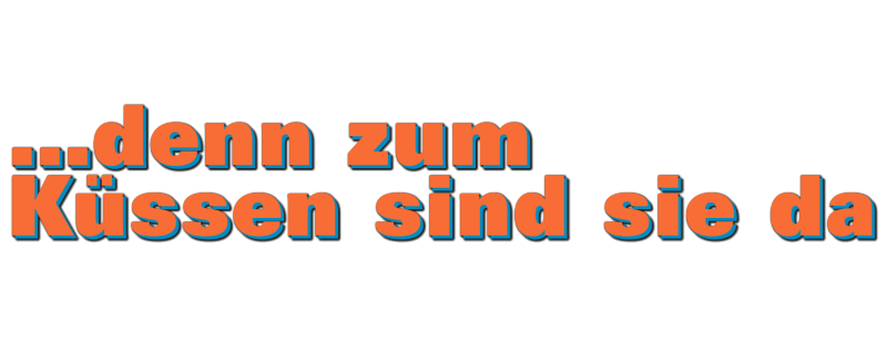 ... denn zum Küssen sind sie da
