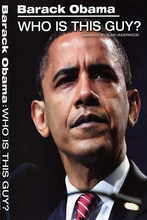 Barack Obama: Who Is This Guy?