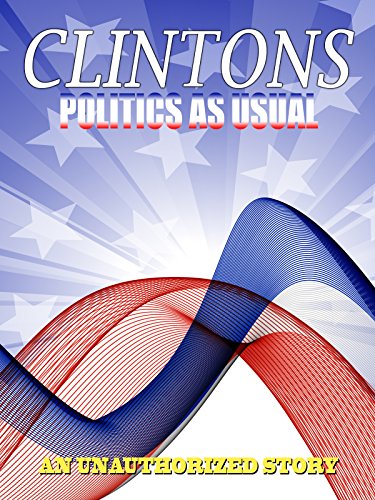 Politics as Usual: The Clintons