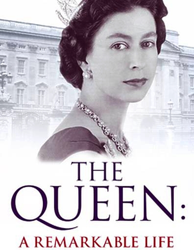 The Queen: A Remarkable Life