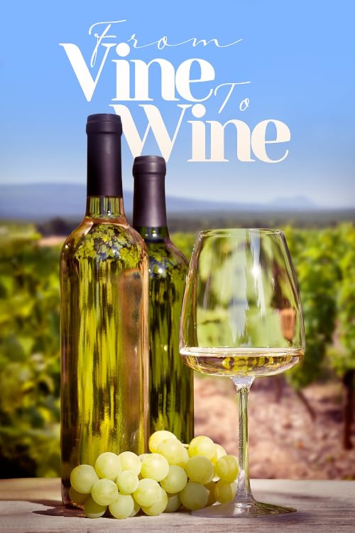 From Vine to Wine