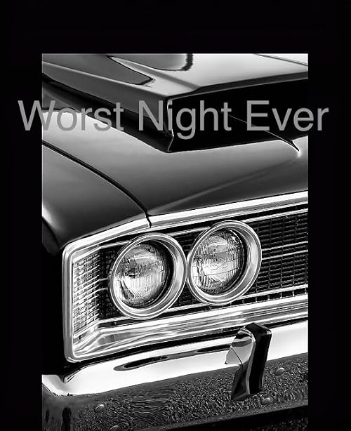 Worst Night Ever