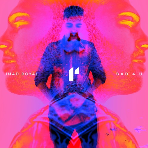 Imad Royal: Bad 4 U