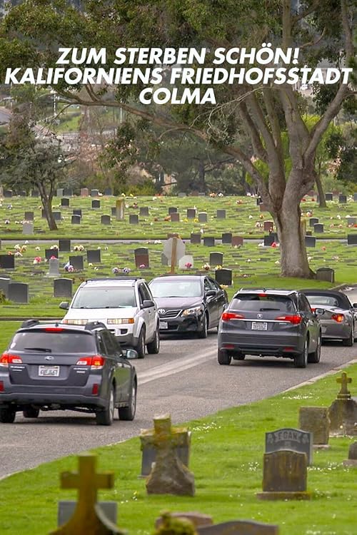 Zum Sterben schön! Kaliforniens Friedhofsstadt Colma