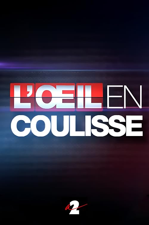 L'oeil en coulisses