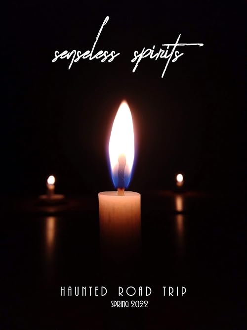 Senseless Spirits Haunted Road Trip