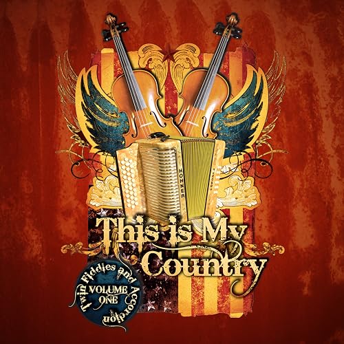 This Is MY Country, Twin Fiddles and Accordion