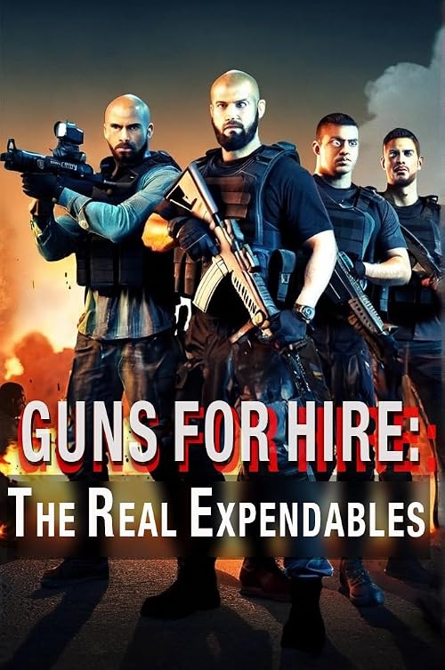 Guns for Hire: The Real Expendables