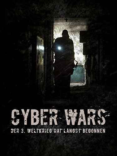 Cyberwars: Der 3. Weltkrieg hat längst begonnen