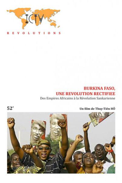 Burkina Faso, une révolution rectifiée - Des Empires Africains à la Révolution Sankarienne