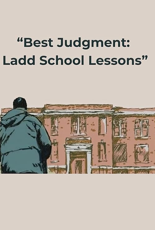 Best Judgement: Ladd School Lessons