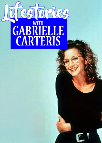 Lifestories with Gabrielle Carteris