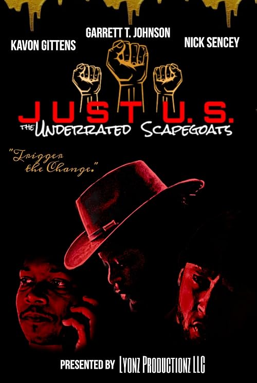 KJ Lyon'z JustUS: The Underrated Scapegoats