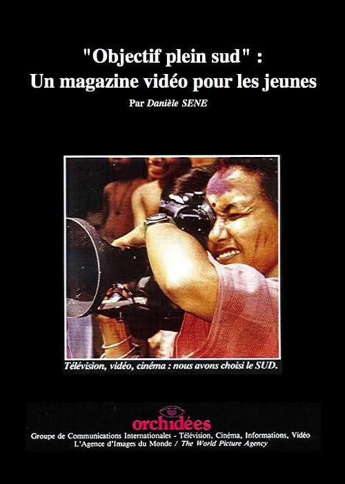 Objectif plein sud: Un magazine d'information et d'éducation au développement