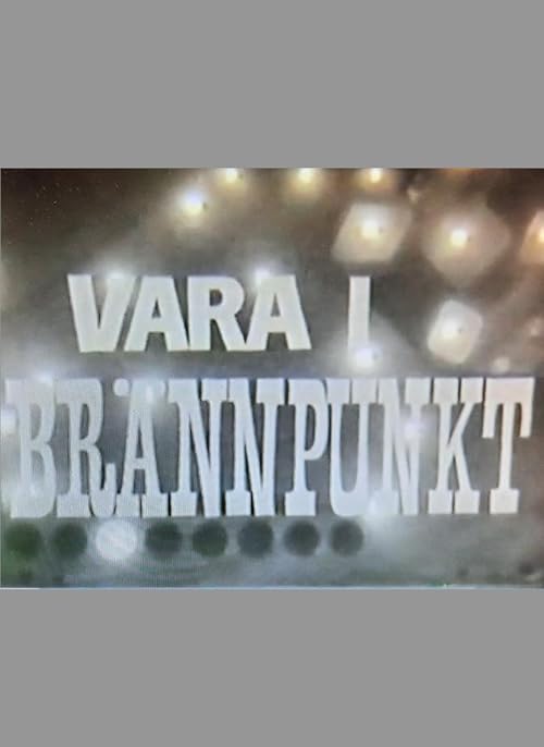 Vara i brännpunkt
