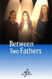 Between Two Fathers