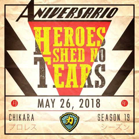 Chikara: Aniversario - Heroes Shed No Tears