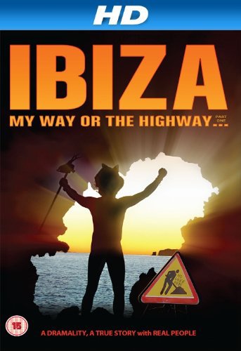Ibiza My Way or the High Way