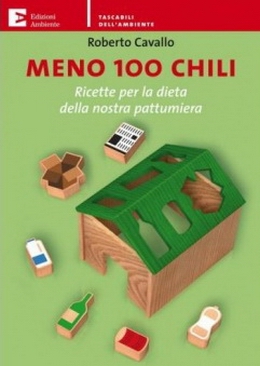 Meno 100 chili - Ricette per la dieta della nostra pattumiera