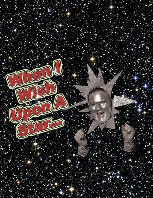 When I Wish Upon a Star...