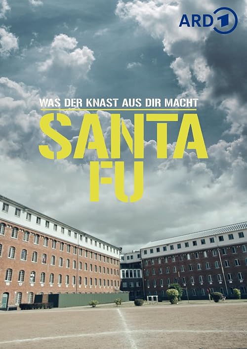 Was der Knast aus Dir macht. Santa Fu