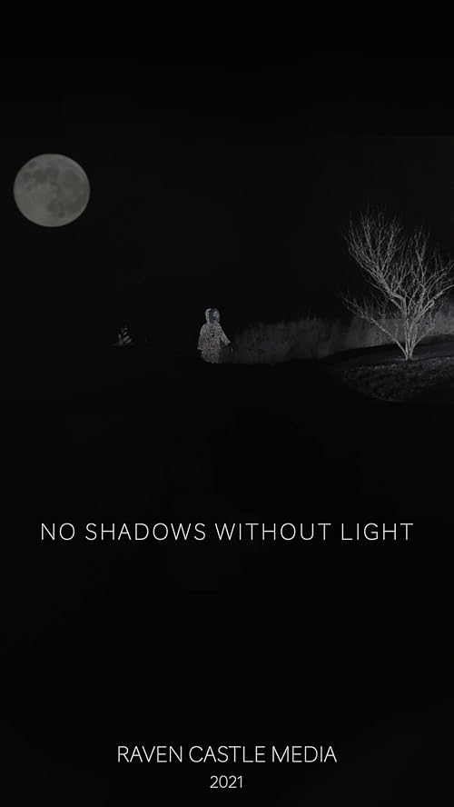 No Shadows Without Light