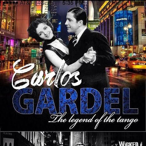 Carlos Gardel the King of Tango